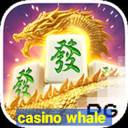 casino whale